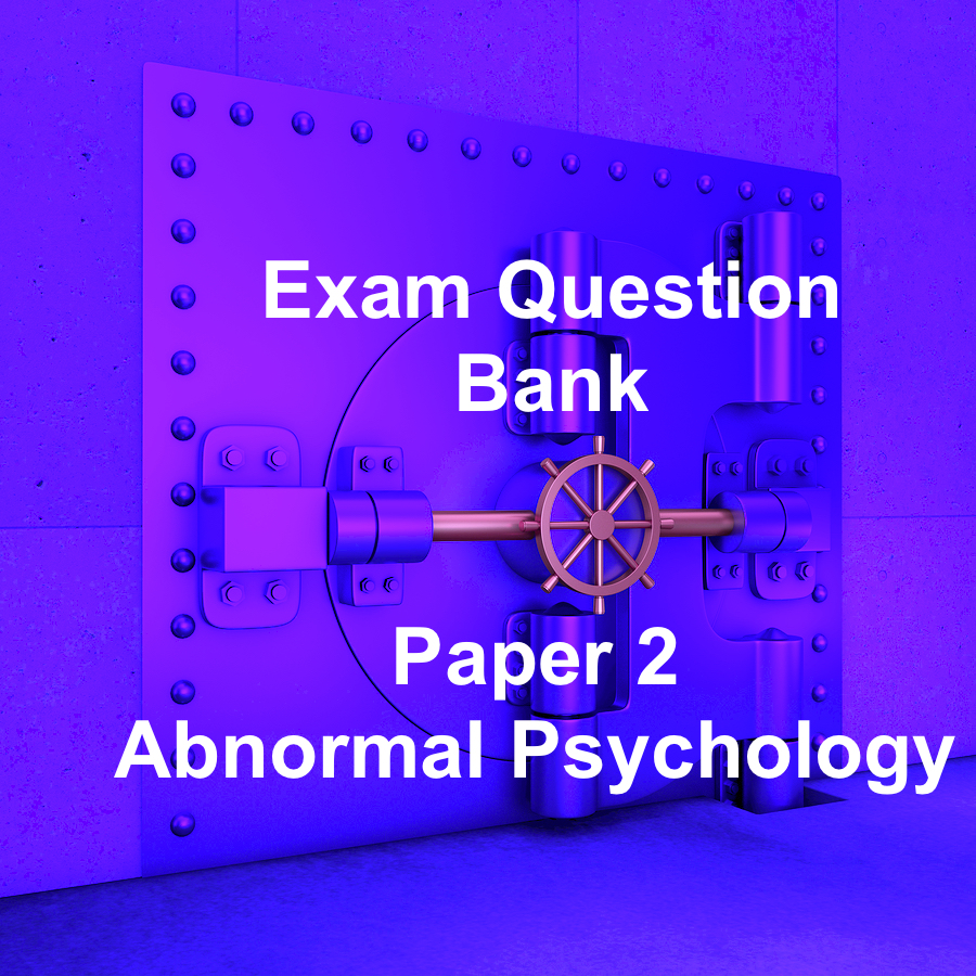 Exam Question Bank: Paper 2: Abnormal Psychology | IB Psychology